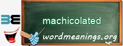 WordMeaning blackboard for machicolated